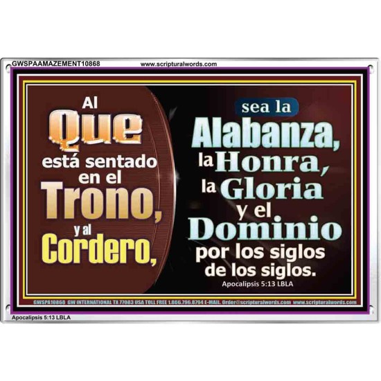 Alabanza, Honor, Gloria y Dominio Al Cordero de Dios   pinturas cristianas   (GWSPAAMAZEMENT10868)   