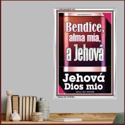 Bendice, alma ma, a Jehov mi Dios   Marco de versculos de la Biblia   (GWSPAAMAZEMENT10847)   "24x32"