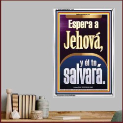Espera a Jehov, y l te salvar   Marco Decoracin bblica   (GWSPAAMAZEMENT11047)   "24x32"