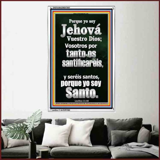 Porque yo soy Jehová vuestro Dios; se santo porque yo soy santo   Arte de la pared de las Escrituras   (GWSPAAMAZEMENT9697)   