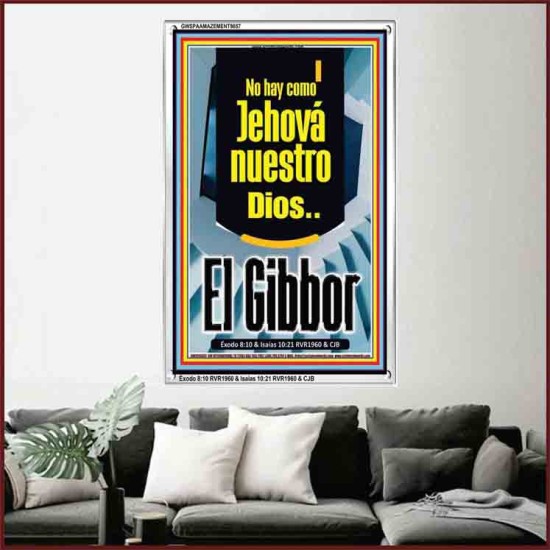 No hay como Jehová nuestro Dios..El Gibbor   Arte cristiano contemporáneo   (GWSPAAMAZEMENT9857)   