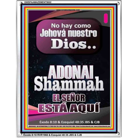 ADONAI Shammah EL SEÑOR ESTÁ AQUÍ   Versículo de la Biblia del marco   (GWSPAAMAZEMENT9852)   