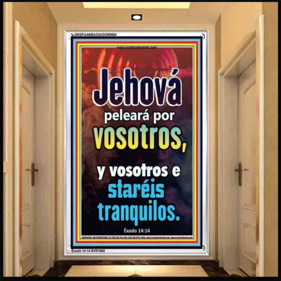 Jehová peleará por vosotros   Versículos de la Biblia Láminas enmarcadas   (GWSPAAMBASSADOR9694)   