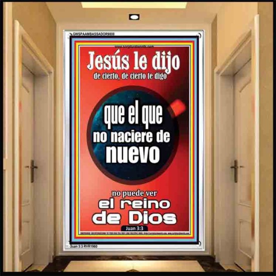 que el que no naciere de nuevo, no puede ver el reino de Dios   Versículos de la Biblia Arte de la pared   (GWSPAAMBASSADOR9808)   