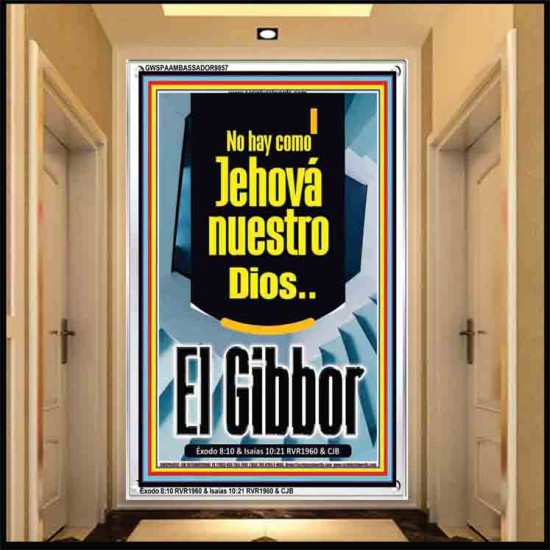 No hay como Jehová nuestro Dios..El Gibbor   Arte cristiano contemporáneo   (GWSPAAMBASSADOR9857)   