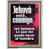 Jehová está conmigo    Arte de las Escrituras   (GWSPAAMBASSADOR10218)   "32x48"