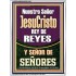 Nuestro Señor JesuCristo REY DE REYES Y SEÑOR DE SEÑORES   Carteles con marco de madera de las Escrituras   (GWSPAAMBASSADOR11069)   "32x48"
