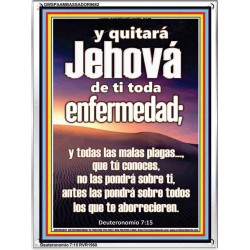 Y quitará Jehová de ti toda enfermedad;   Versículos de la Biblia enmarcados en línea   (GWSPAAMBASSADOR9682)   