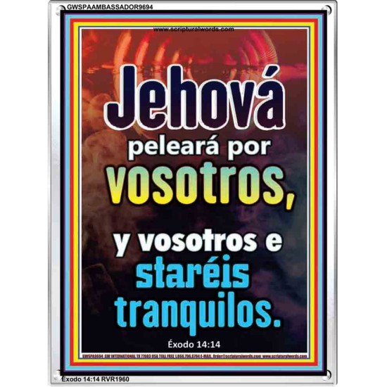 Jehová peleará por vosotros   Versículos de la Biblia Láminas enmarcadas   (GWSPAAMBASSADOR9694)   