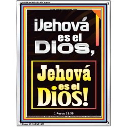 ¡Jehová es el Dios, Jehová es el Dios!   Versículos de la Biblia   (GWSPAAMBASSADOR9774)   
