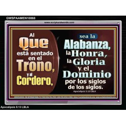 Alabanza, Honor, Gloria y Dominio Al Cordero de Dios   pinturas cristianas   (GWSPAAMEN10868)   "33X25"