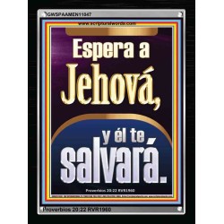 Espera a Jehová, y él te salvará   Marco Decoración bíblica   (GWSPAAMEN11047)   "25x33"