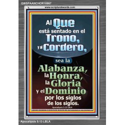 Alabanza, Honra, Gloria y Dominio A Nuestro Dios Por Siempre   Marco de versículos bíblicos alentadores   (GWSPAANCHOR10867)   "25x33"
