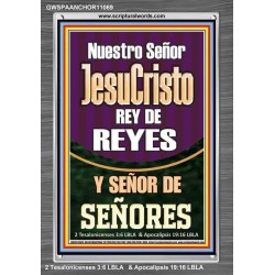 Nuestro Señor JesuCristo REY DE REYES Y SEÑOR DE SEÑORES   Carteles con marco de madera de las Escrituras   (GWSPAANCHOR11069)   