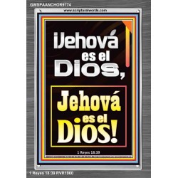 ¡Jehová es el Dios, Jehová es el Dios!   Versículos de la Biblia   (GWSPAANCHOR9774)   
