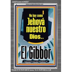 No hay como Jehová nuestro Dios..El Gibbor   Arte cristiano contemporáneo   (GWSPAANCHOR9857)   