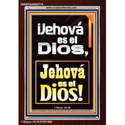 ¡Jehová es el Dios, Jehová es el Dios!   Versículos de la Biblia   (GWSPAARK9774)   