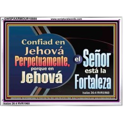 Confiad en Jehová Perpetuamente   Versículo de la Biblia enmarcado   (GWSPAARMOUR10888)   "18X12