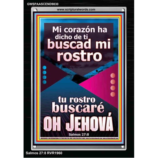 Tu rostro buscaré, oh Jehová   Póster de arte de pared   (GWSPAASCEND9830)   