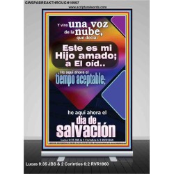 Hoy es el día de salvación   Versículo de la Biblia   (GWSPABREAKTHROUGH10997)   "5x34"