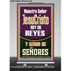 Nuestro Señor JesuCristo REY DE REYES Y SEÑOR DE SEÑORES   Carteles con marco de madera de las Escrituras   (GWSPABREAKTHROUGH11069)   