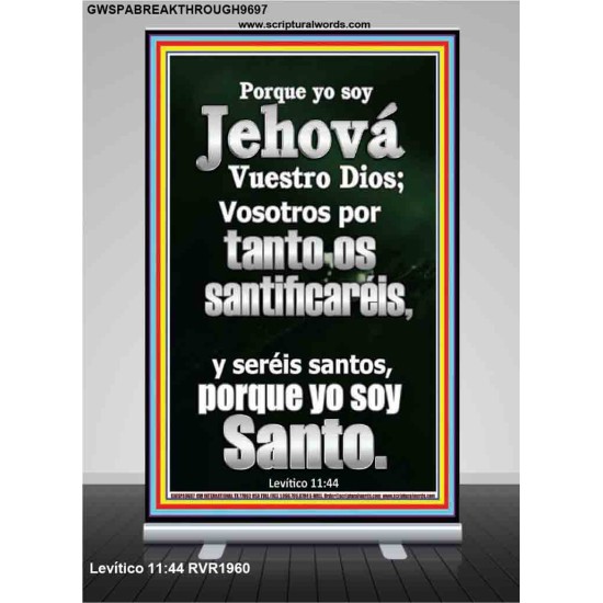 Porque yo soy Jehová vuestro Dios; se santo porque yo soy santo   Arte de la pared de las Escrituras   (GWSPABREAKTHROUGH9697)   