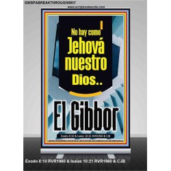 No hay como Jehová nuestro Dios..El Gibbor   Arte cristiano contemporáneo   (GWSPABREAKTHROUGH9857)   "5x34"