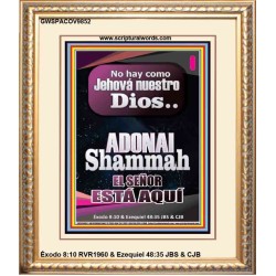 ADONAI Shammah EL SEÑOR ESTÁ AQUÍ   Versículo de la Biblia del marco   (GWSPACOV9852)   
