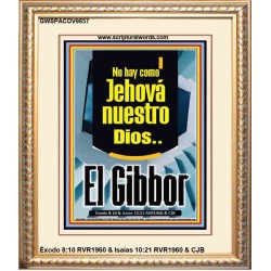 No hay como Jehová nuestro Dios..El Gibbor   Arte cristiano contemporáneo   (GWSPACOV9857)   