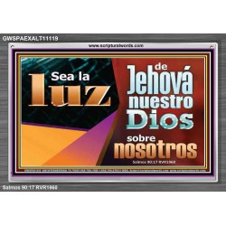 la luz de Jehová nuestro Dios    Versículo de la Biblia enmarcado en línea   (GWSPAEXALT11119)   "33X25"