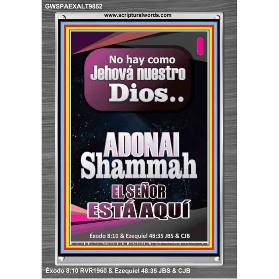 ADONAI Shammah EL SEÑOR ESTÁ AQUÍ   Versículo de la Biblia del marco   (GWSPAEXALT9852)   