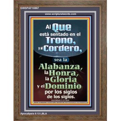 Alabanza, Honra, Gloria y Dominio A Nuestro Dios Por Siempre   Marco de versículos bíblicos alentadores   (GWSPAF10867)   "33x45"