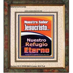 JesuCristo Nuestro Refugio Eterno   marco de arte cristiano contemporáneo   (GWSPAFAITH10156)   "16x18"