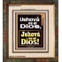 ¡Jehová es el Dios, Jehová es el Dios!   Versículos de la Biblia   (GWSPAFAITH9774)   "16x18"