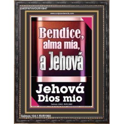 Bendice, alma mía, a Jehová mi Dios   Marco de versículos de la Biblia   (GWSPAFAVOUR10847)   