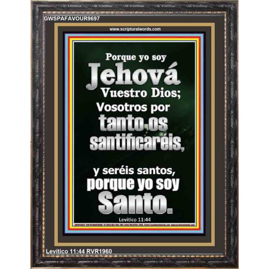 Porque yo soy Jehová vuestro Dios; se santo porque yo soy santo   Arte de la pared de las Escrituras   (GWSPAFAVOUR9697)   