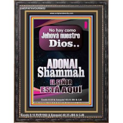 ADONAI Shammah EL SEÑOR ESTÁ AQUÍ   Versículo de la Biblia del marco   (GWSPAFAVOUR9852)   