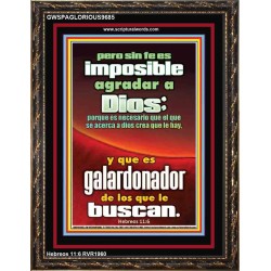 Pero sin fe es imposible agradar a Dios   Versículos de la Biblia Marcos en línea   (GWSPAGLORIOUS9685)   "33x45"