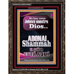 ADONAI Shammah EL SEÑOR ESTÁ AQUÍ   Versículo de la Biblia del marco   (GWSPAGLORIOUS9852)   