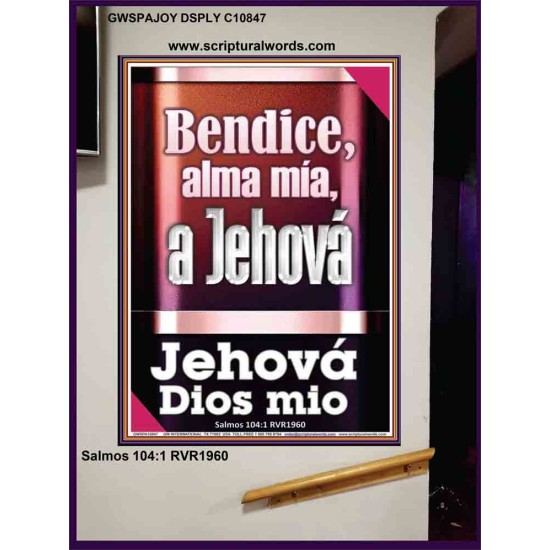 Bendice, alma mía, a Jehová mi Dios   Marco de versículos de la Biblia   (GWSPAJOY10847)   