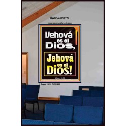 ¡Jehová es el Dios, Jehová es el Dios!   Versículos de la Biblia   (GWSPAJOY9774)   "37x49"