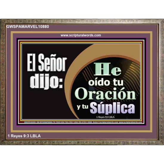 El Señor dijo: He oído tu Oración y tu Súplica   Arte de las Escrituras enmarcado   (GWSPAMARVEL10880)   