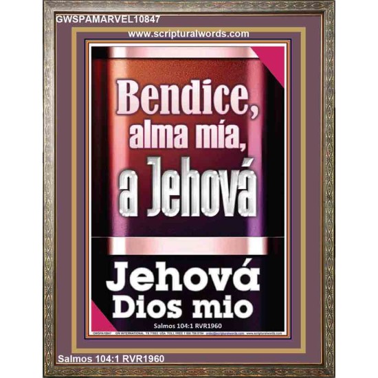 Bendice, alma ma, a Jehov mi Dios   Marco de versculos de la Biblia   (GWSPAMARVEL10847)   