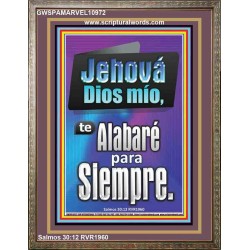 Jehov Dios mo, te Alabar para Siempre   Versculo de la Biblia   (GWSPAMARVEL10972)   