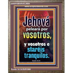 Jehová peleará por vosotros   Versículos de la Biblia Láminas enmarcadas   (GWSPAMARVEL9694)   