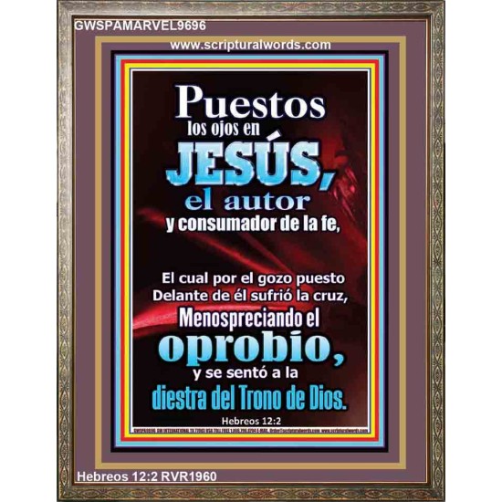 puestos los ojos en Jesús, el autor y consumador de la fe   Versículos de la Biblia Marco Láminas artísticas   (GWSPAMARVEL9696)   