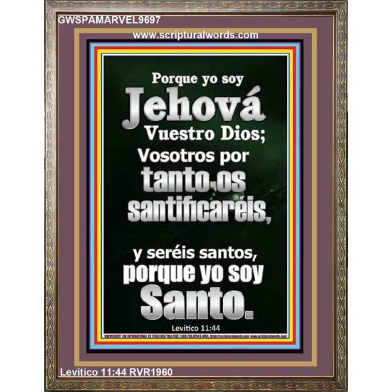 Porque yo soy Jehová vuestro Dios; se santo porque yo soy santo   Arte de la pared de las Escrituras   (GWSPAMARVEL9697)   