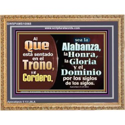 Alabanza, Honor, Gloria y Dominio Al Cordero de Dios   pinturas cristianas   (GWSPAMS10868)   "34X28"