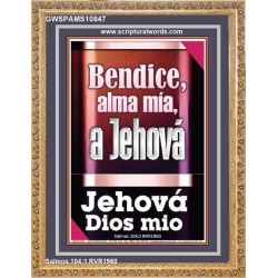 Bendice, alma mía, a Jehová mi Dios   Marco de versículos de la Biblia   (GWSPAMS10847)   