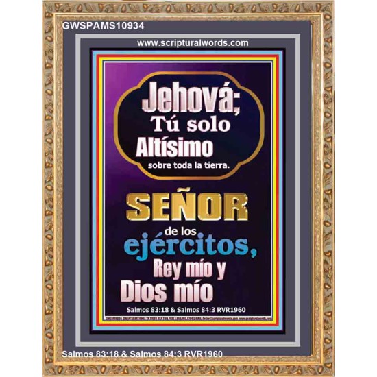 Jehová; Tú solo Altísimo sobre toda la tierra   Escrituras de la Biblia en el marco del amor   (GWSPAMS10934)   